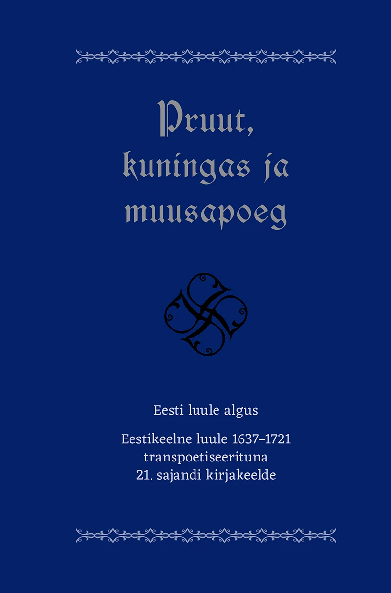 Pruut, kuningas ja muusapoeg